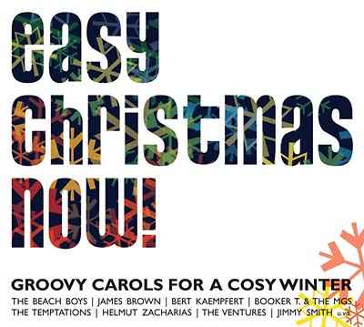 Easy Christmas Now! Groovy Carols For A Cosy Winter [CD]