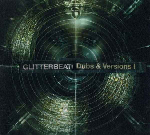 Glitterbeat: Dubs & Versions I [CD]