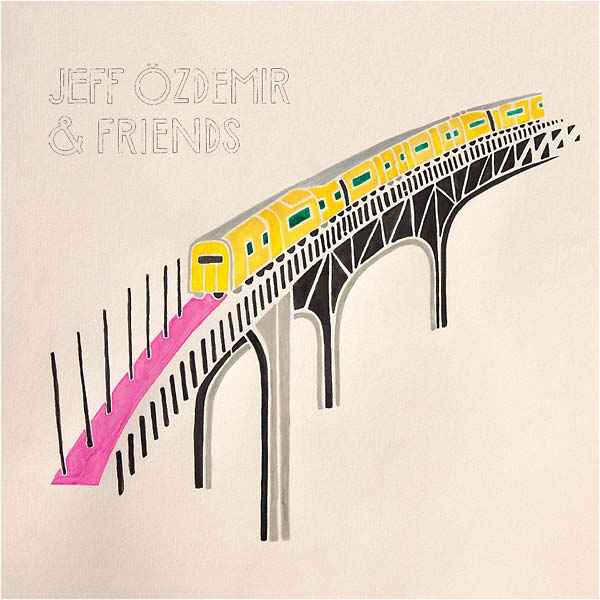 Jeff Ozdemir & Friends [CD]