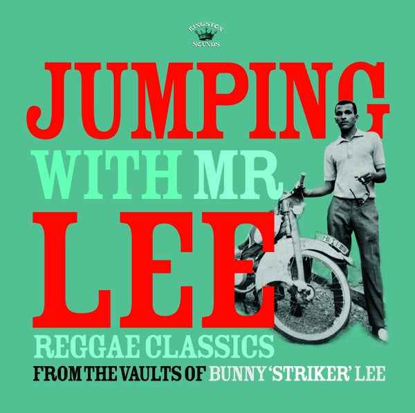 Jumping With Mr Lee: Reggae Classics From The Vault Of Bunny "Striker" Lee [CD]