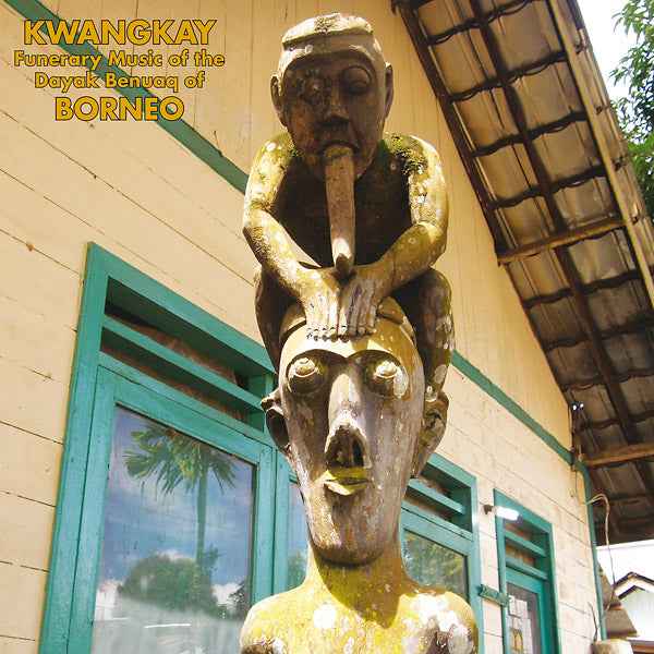 Kwangkay: Funerary Music Of The Dayak Benuaq Of Borneo [Vinyl]