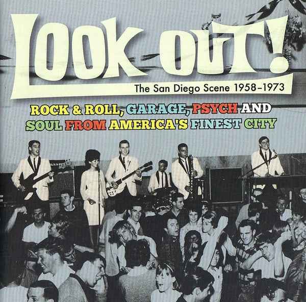 Look Out! The San Diego Scene 1958-1973: Rock & Roll, Garage, Psych And Soul from America's Finest City [CD]