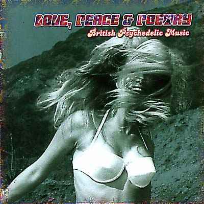 Love, Peace & Poetry - British Psychedelic Music [CD]