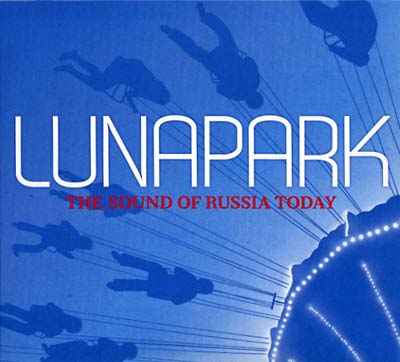 Lunapark - The Sound of Russia Today [CD]