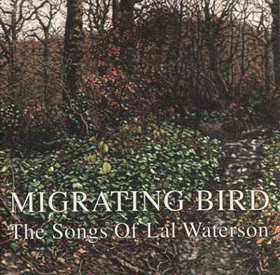 Migrating Bird: The Songs of Lal Waterson [CD]