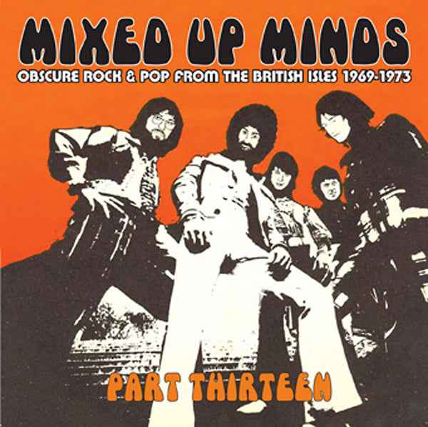 Mixed Up Minds Part Thirteen: Obscure Rock & Pop from the British Isles 1969-1973 [CD]