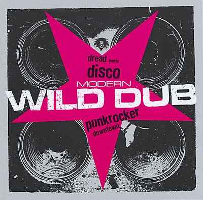 Modern Wild Dub: Dread Meets Disco Punk Rocker Downtown [CD]
