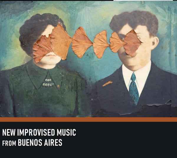 New Improvised Music from Buenos Aires [CD]