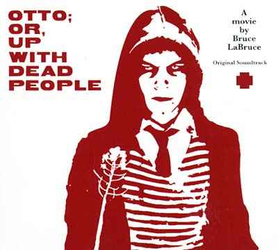Otto; Or, Up With Dead People [CD]