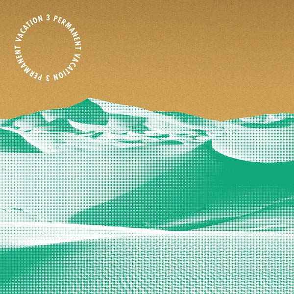 Permanent Vacation 3 [CD]