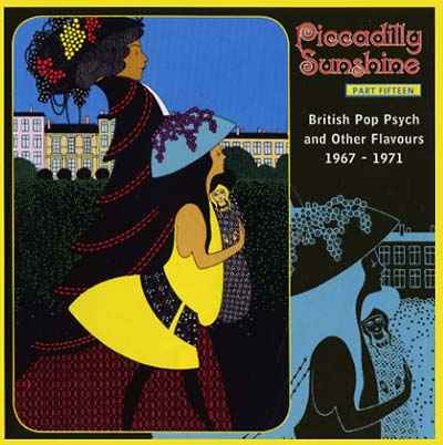 Piccadilly Sunshine Part Fifteen: British Pop Psych and Other Flavours 1967-1971 [CD]