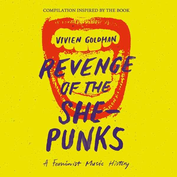 Revenge of the She-Punks: Compilation Inspired by the Book by Vivien Goldman [CD]