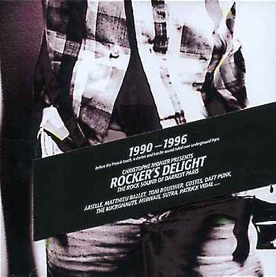 Rocker's Delight: The Rock Sound Of Darkest Paris 1990-96 [CD]