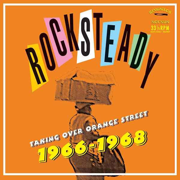 Rocksteady Taking Over Orange Street 1966-1968 [Vinyl]