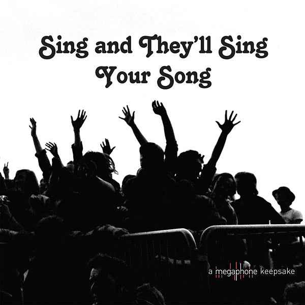 Sing And They'll Sing Your Song [CD]