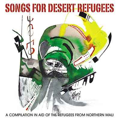 Songs for Desert Refugees [CD]