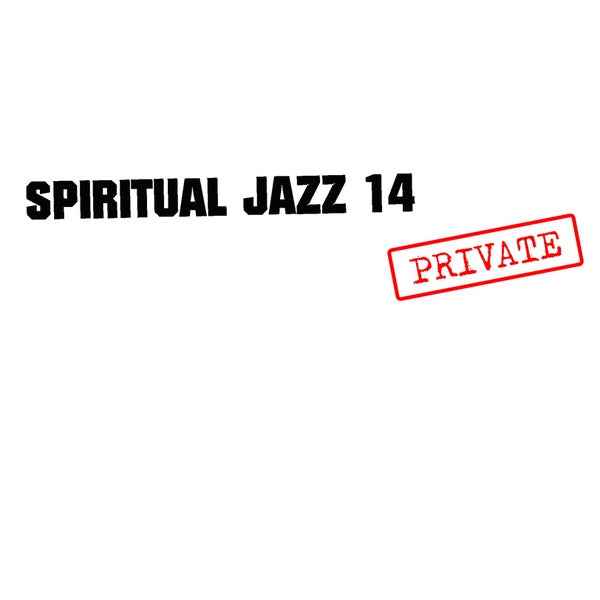 Spiritual Jazz 14: Private [CD]