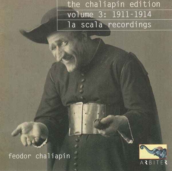 The Chaliapin Edition, Volume 3: 1911-1914 - La Scala Recordings [CD]