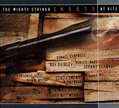 The Mighty Striker Shoots At Hits [CD]