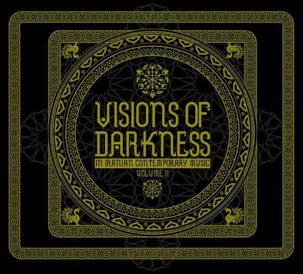 Visions Of Darkness (In Iranian Contemporary Music): Volume II [CD]