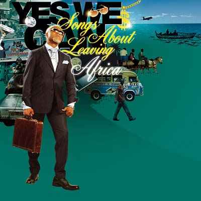 Yes We Can: Songs About Leaving Africa [CD]
