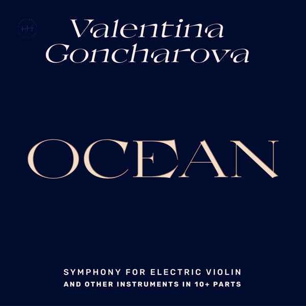 VALENTINA GONCHAROVA - Ocean: Symphony for Electric Violin and Other Instruments in 10+ Parts [Vinyl]