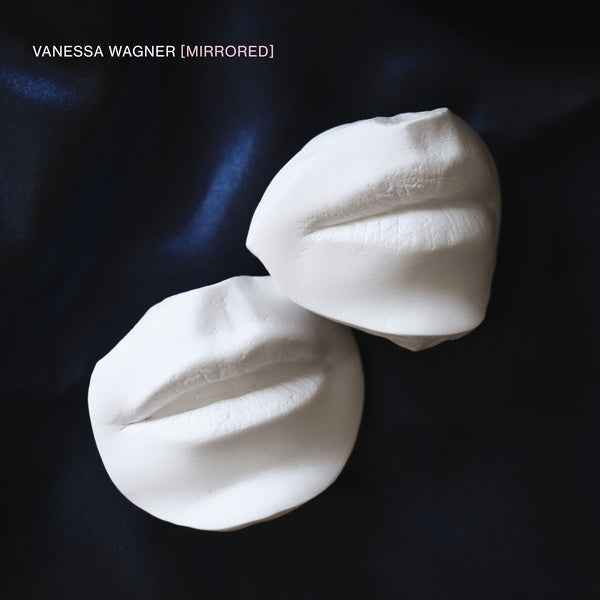 VANESSA WAGNER - Mirrored [Vinyl]