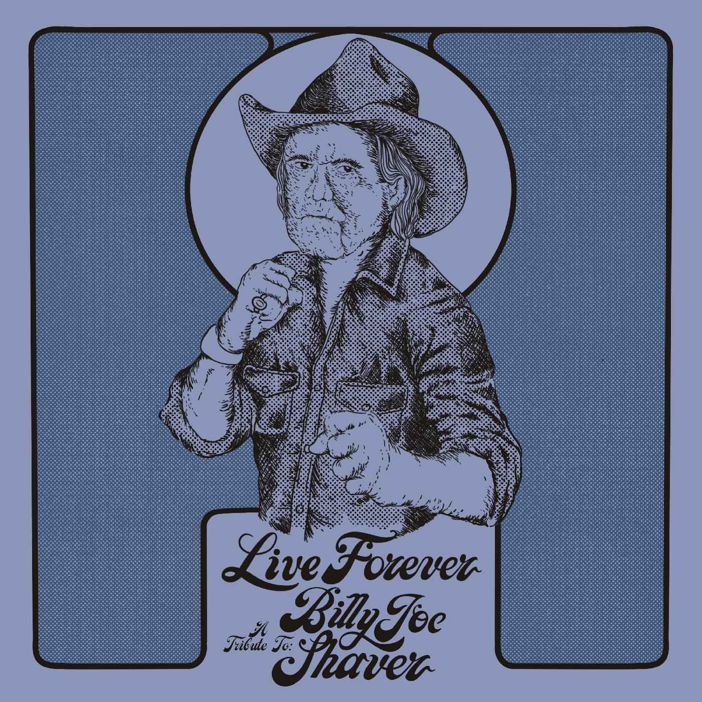 Live Forever: A Tribute to Billy Joe Shaver [CD]