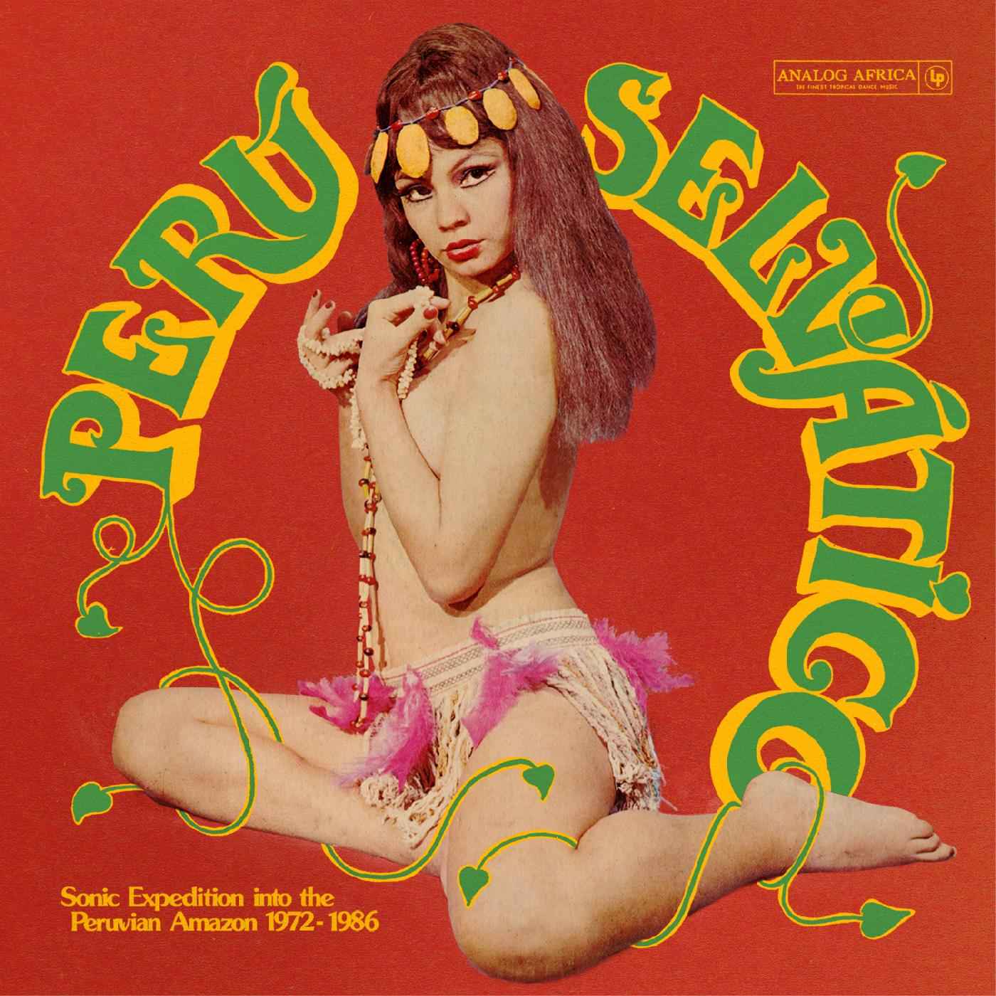 PerÃº SelvÃ¡tico - Sonic Expedition into the Peruvian Amazon 1972-1986 [Vinyl]