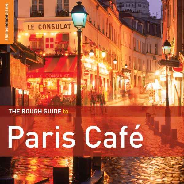 Rough Guide To Paris Cafe (Second Edition) [CD]