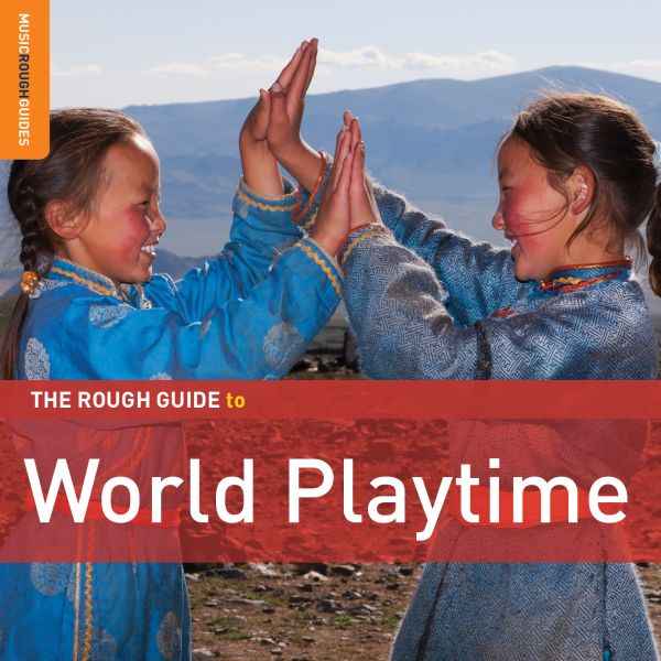 Rough Guide To World Playtime [CD]