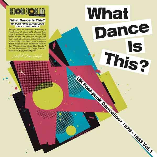 Various Artists - What Dance Is This? Uk Post Punk Dancefloor Vol.1 (1979-1983) (Clear Vinyl) [LP] [Vinyl]