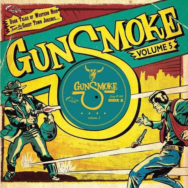 Gunsmoke Volume 6: Dark Tales Of Western Noir From A Ghost Town Jukebox [Vinyl]