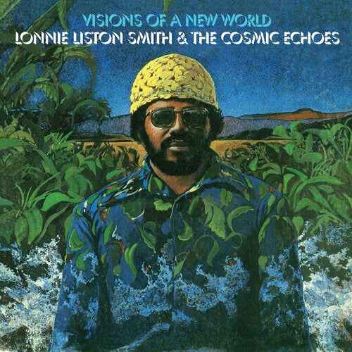 Lonnie Smith Liston & the Cosmic Echoes - Visions Of A New World [Vinyl]