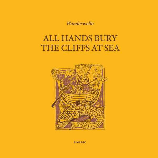 All Hands Bury The Cliffs At Sea [Vinyl]