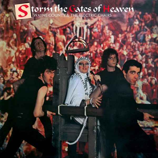 WAYNE COUNTY & THE ELECTRIC CHAIRS - Storm The Gates Of Heaven [Vinyl]