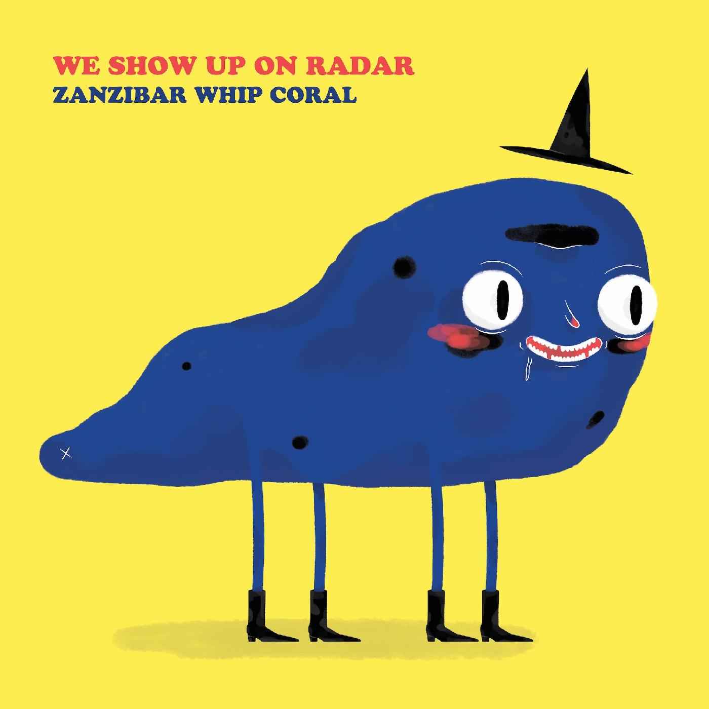 We Show Up On Radar - Zanzibar Whip Coral (COLOR VINYL) [Vinyl]