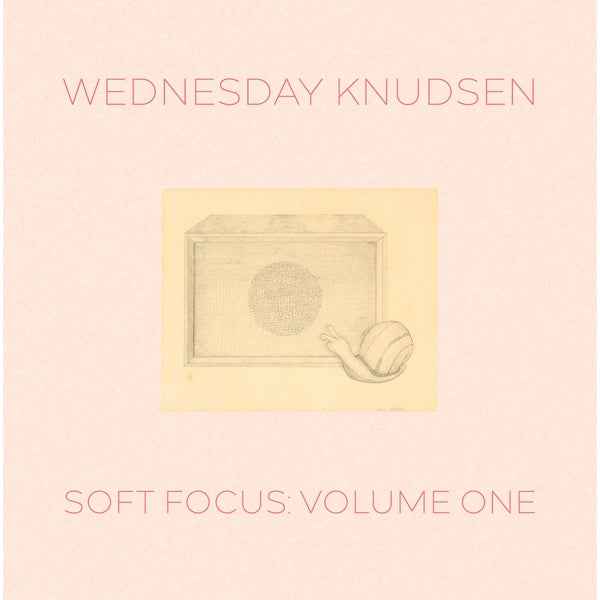 WEDNESDAY KNUDSEN - Soft Focus Volume One [Vinyl]