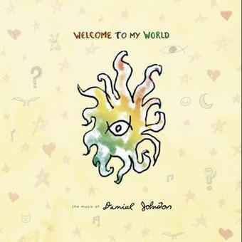 Daniel Johnston - Welcome to My World [2LP] [Vinyl]