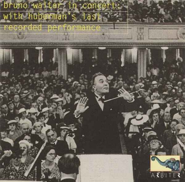 Bruno Walter in Concert (With Huberman's Last Recorded Performance) [CD]