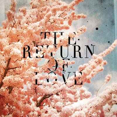 The Return of Love [CD]