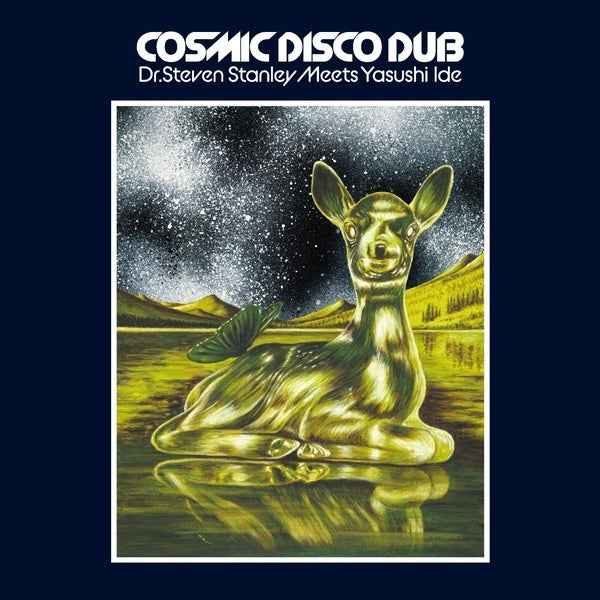 Dr. Steven Stanley Meets Yasushi Ide - Cosmic Disco Dub [CD]