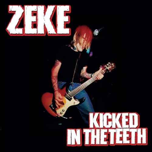 Zeke - Kicked In The Teeth [Vinyl]